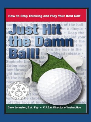 cover image of Just Hit the Damn Ball!